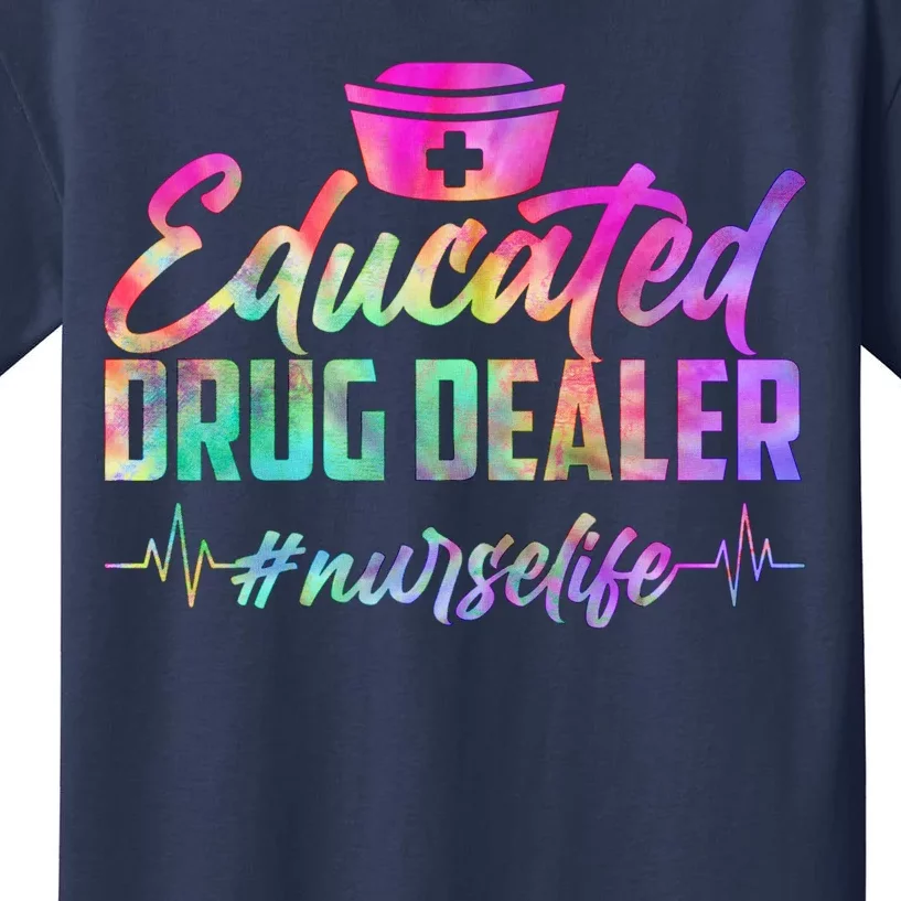 Educated Drug Dealer Nurselife Kids T-Shirt