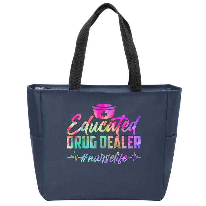 Educated Drug Dealer Nurselife Zip Tote Bag