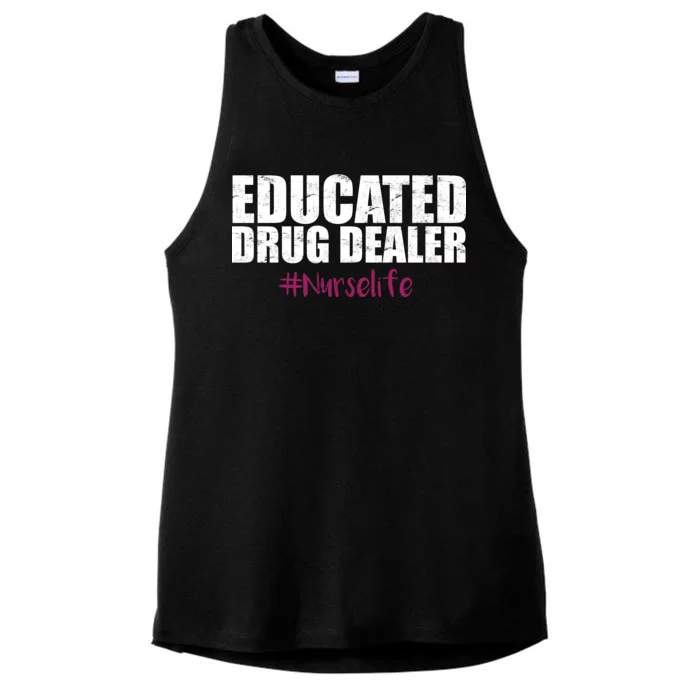 Educated Drug Dealer #Nurselife Nurse Ladies Tri-Blend Wicking Tank