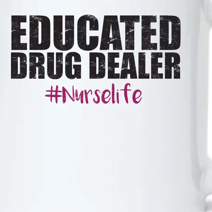 Educated Drug Dealer #Nurselife Nurse Black Color Changing Mug