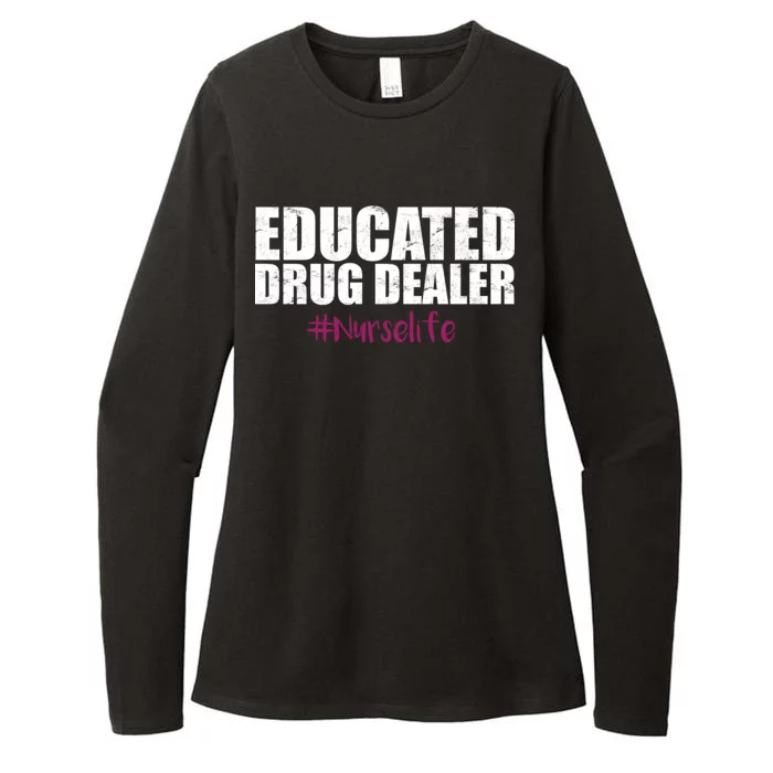 Educated Drug Dealer #Nurselife Nurse Womens CVC Long Sleeve Shirt