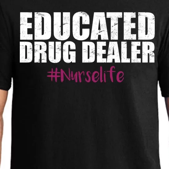 Educated Drug Dealer #Nurselife Nurse Pajama Set