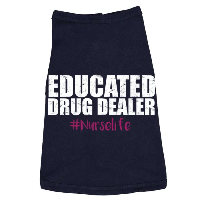 Educated Drug Dealer #Nurselife Nurse Doggie Tank