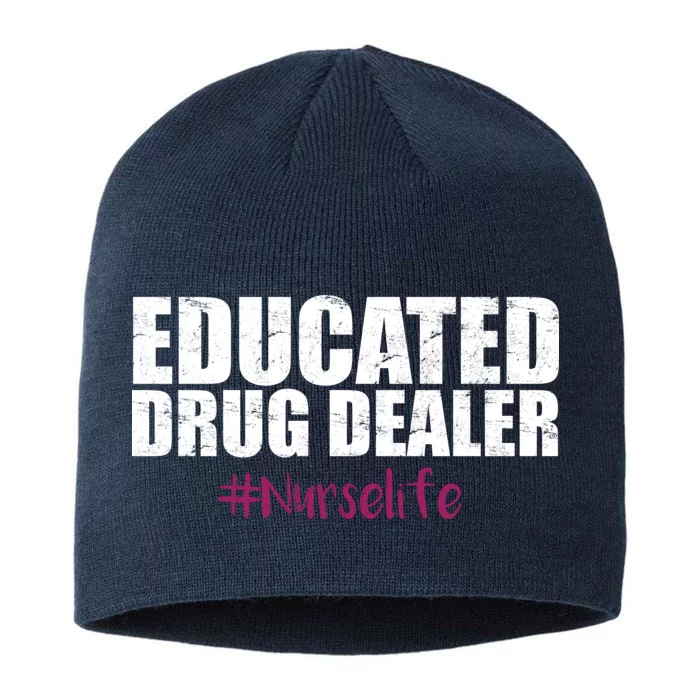 Educated Drug Dealer #Nurselife Nurse 8 1/2in Sustainable Knit Beanie