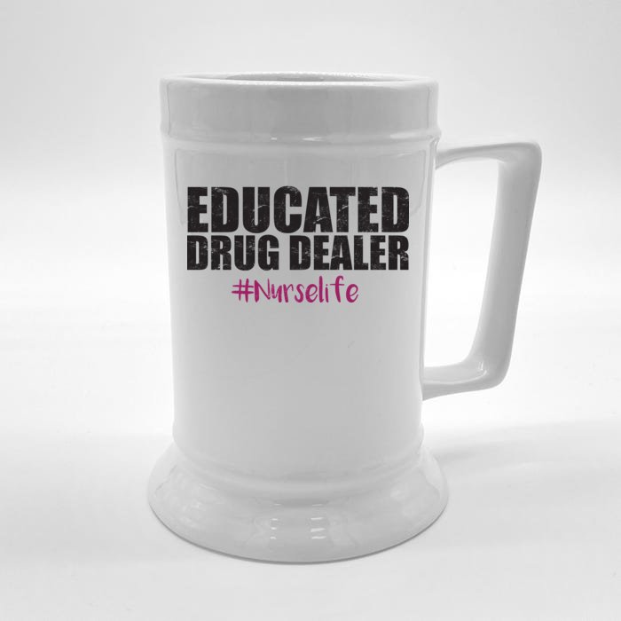 Educated Drug Dealer #Nurselife Nurse Front & Back Beer Stein