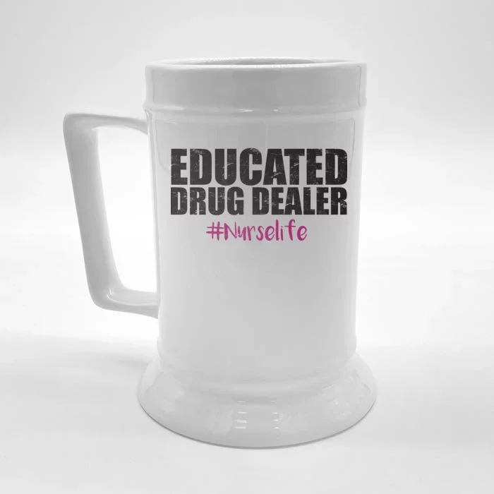 Educated Drug Dealer #Nurselife Nurse Front & Back Beer Stein