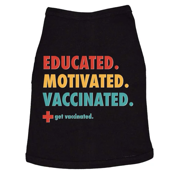 Educated Motivated Vaccinated Get Vaccinated Doggie Tank