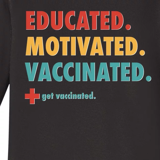 Educated Motivated Vaccinated Get Vaccinated Baby Long Sleeve Bodysuit