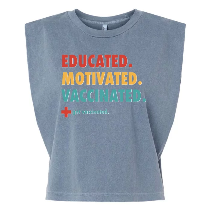 Educated Motivated Vaccinated Get Vaccinated Garment-Dyed Women's Muscle Tee