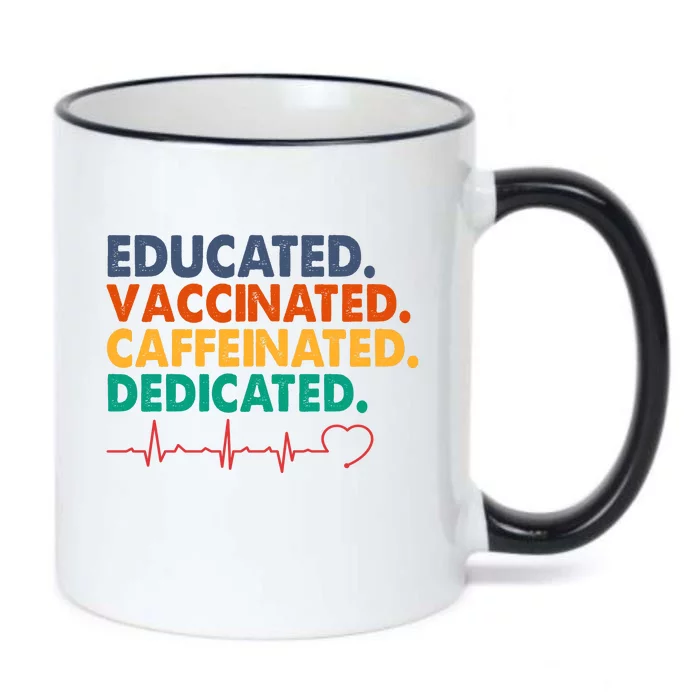 Educated Vaccinated Caffeinated Dedicated Nurse Black Color Changing Mug