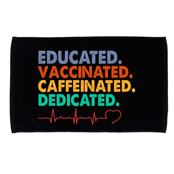 Educated Vaccinated Caffeinated Dedicated Nurse Microfiber Hand Towel