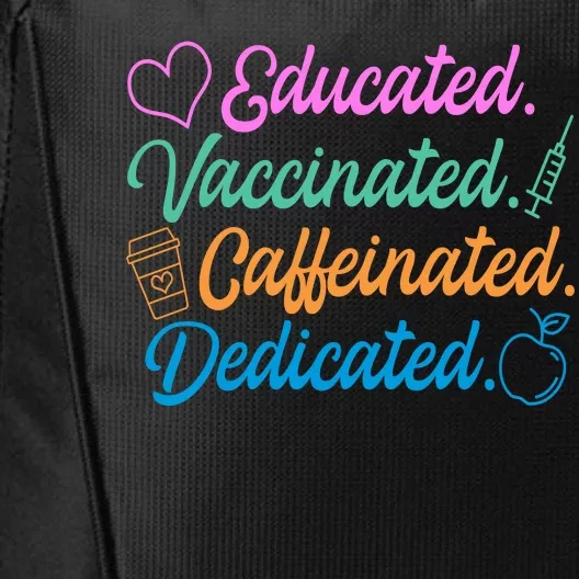 Educated Vaccinated Caffeinated Dedicated Teachers City Backpack