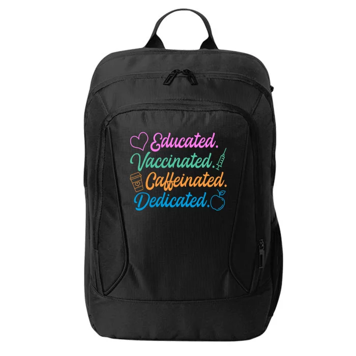 Educated Vaccinated Caffeinated Dedicated Teachers City Backpack