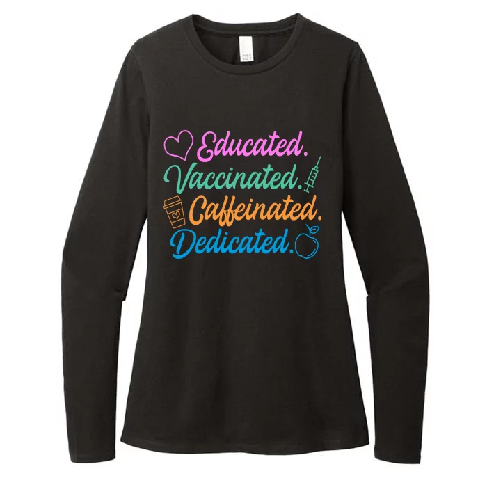 Educated Vaccinated Caffeinated Dedicated Teachers Womens CVC Long Sleeve Shirt