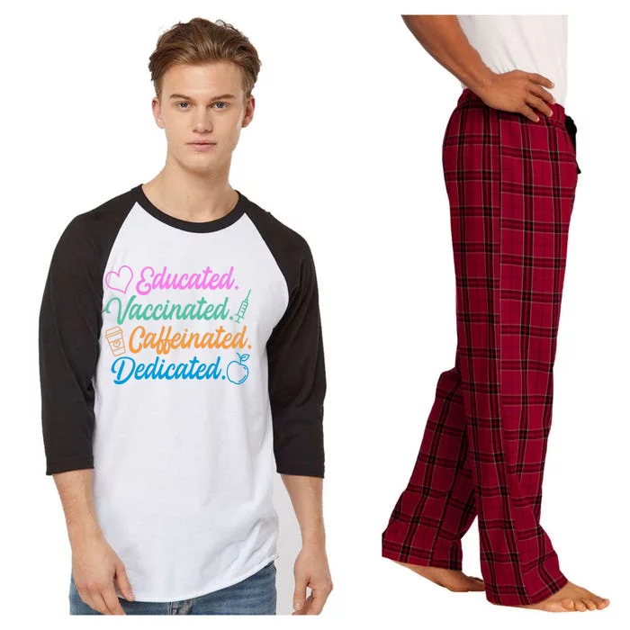 Educated Vaccinated Caffeinated Dedicated Teachers Raglan Sleeve Pajama Set