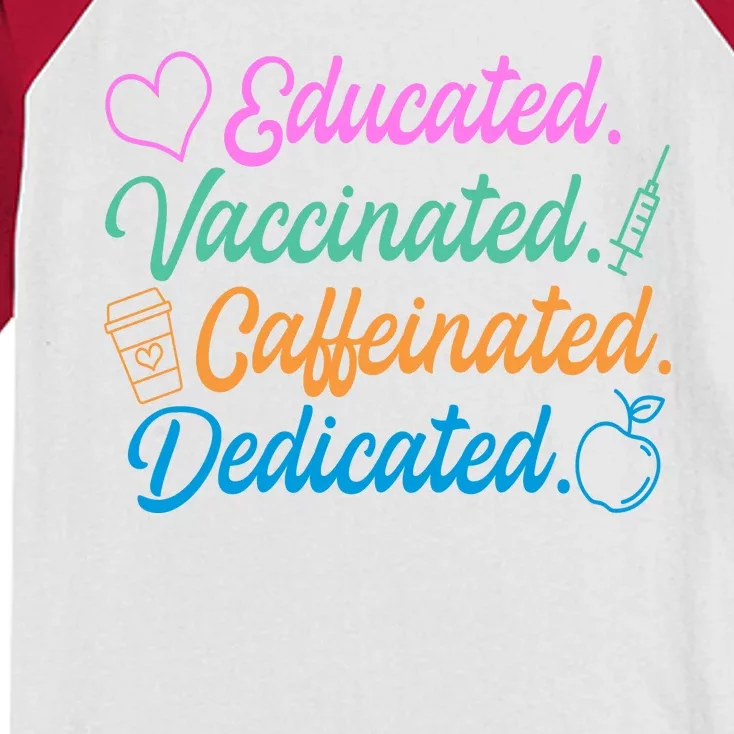 Educated Vaccinated Caffeinated Dedicated Teachers Kids Colorblock Raglan Jersey