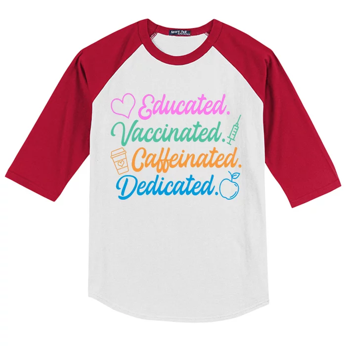 Educated Vaccinated Caffeinated Dedicated Teachers Kids Colorblock Raglan Jersey