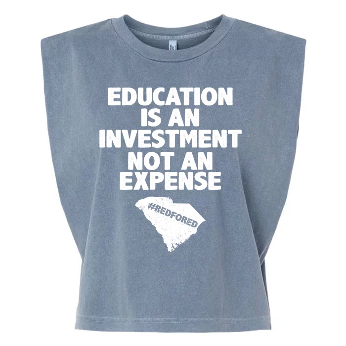 Education Is An Investment Not An Expense Garment-Dyed Women's Muscle Tee