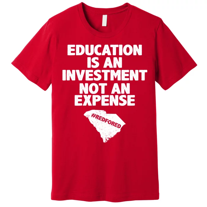 Education Is An Investment Not An Expense Premium T-Shirt