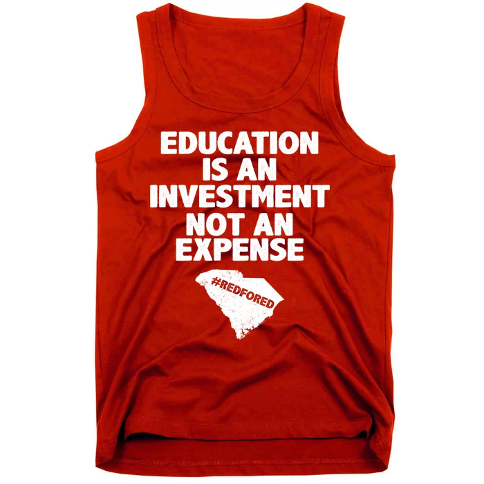 Education Is An Investment Not An Expense Tank Top