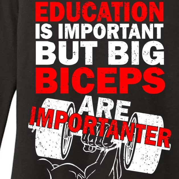 Education Is Important Big Biceps Are Importanter Womens CVC Long Sleeve Shirt