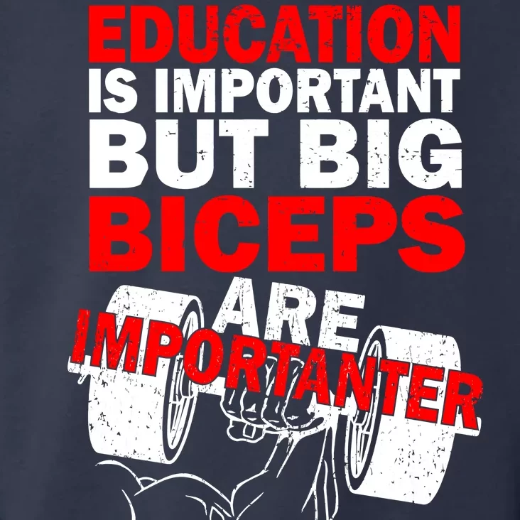 Education Is Important Big Biceps Are Importanter Toddler Hoodie