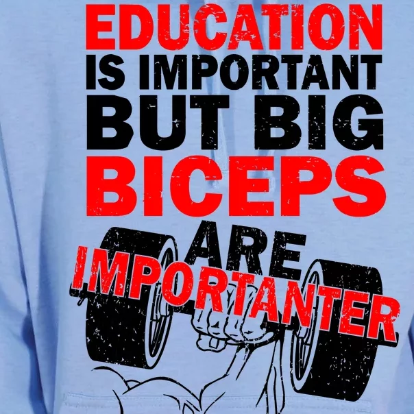 Education Is Important Big Biceps Are Importanter Unisex Surf Hoodie