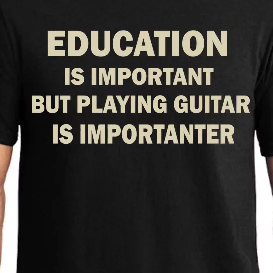 Education Is Important Playing Guitar Importanter Pajama Set