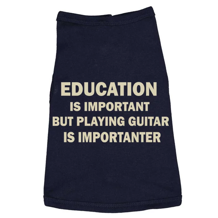 Education Is Important Playing Guitar Importanter Doggie Tank