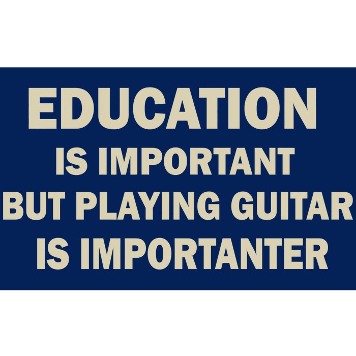 Education Is Important Playing Guitar Importanter Bumper Sticker