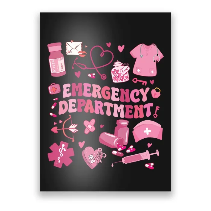 Emergency Department Valentine Funny Er Nurse Poster