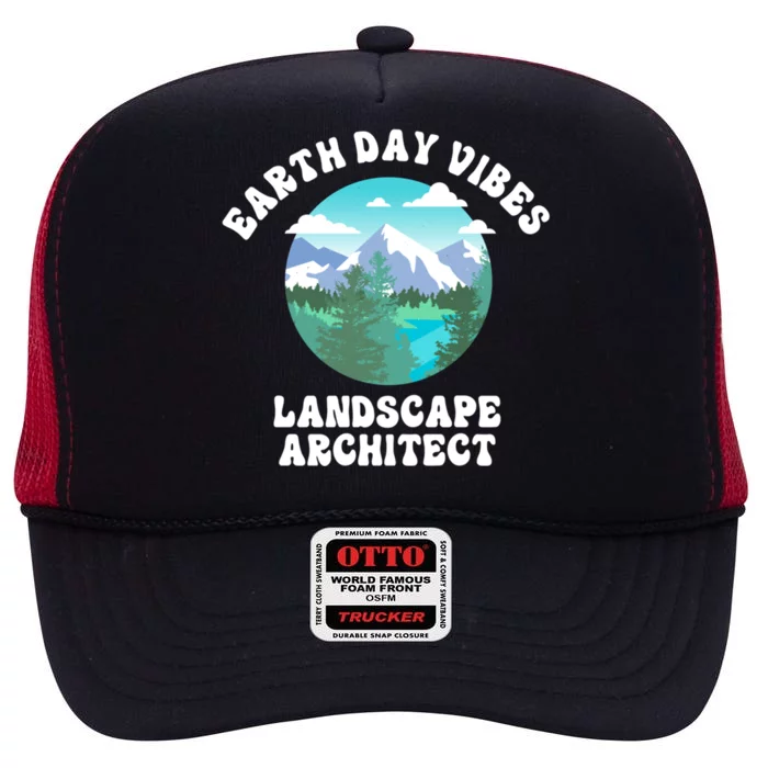 Earth Day Vibes Landscape Architect Gift High Crown Mesh Trucker Hat