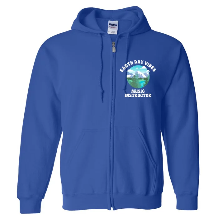 Earth Day Vibes Music Instructor Gift Full Zip Hoodie