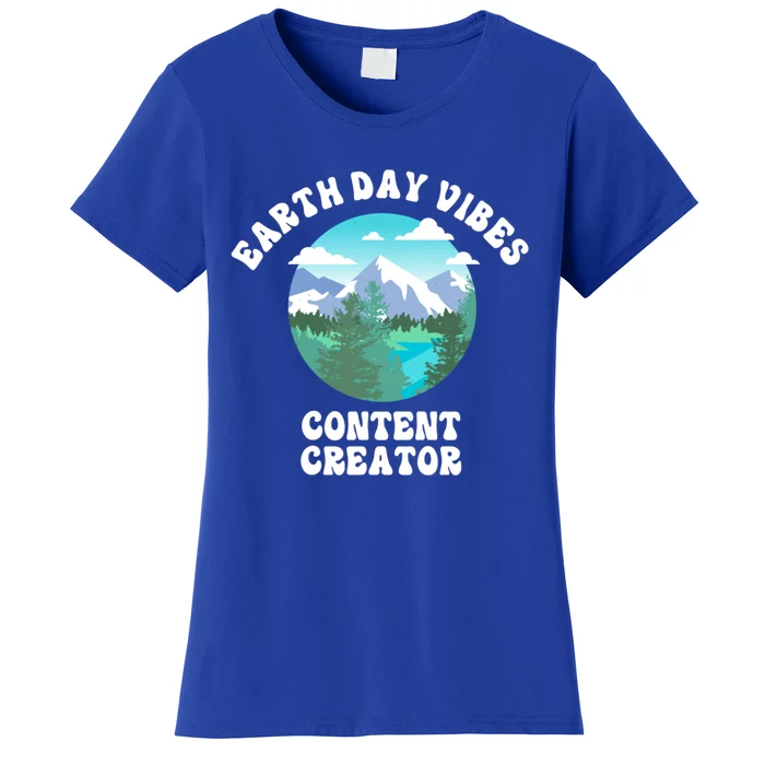 Earth Day Vibes Content Creator Gift Women's T-Shirt