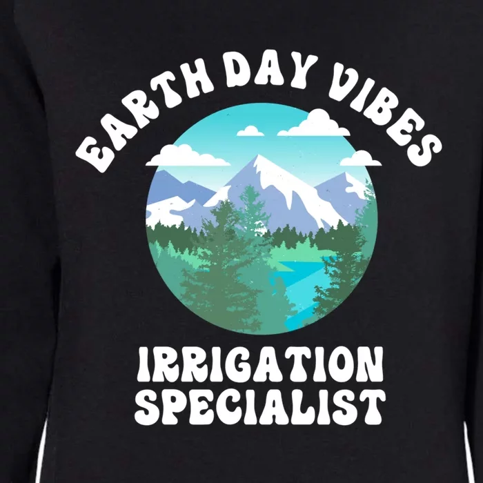 Earth Day Vibes Irrigation Specialist Gift Womens California Wash Sweatshirt