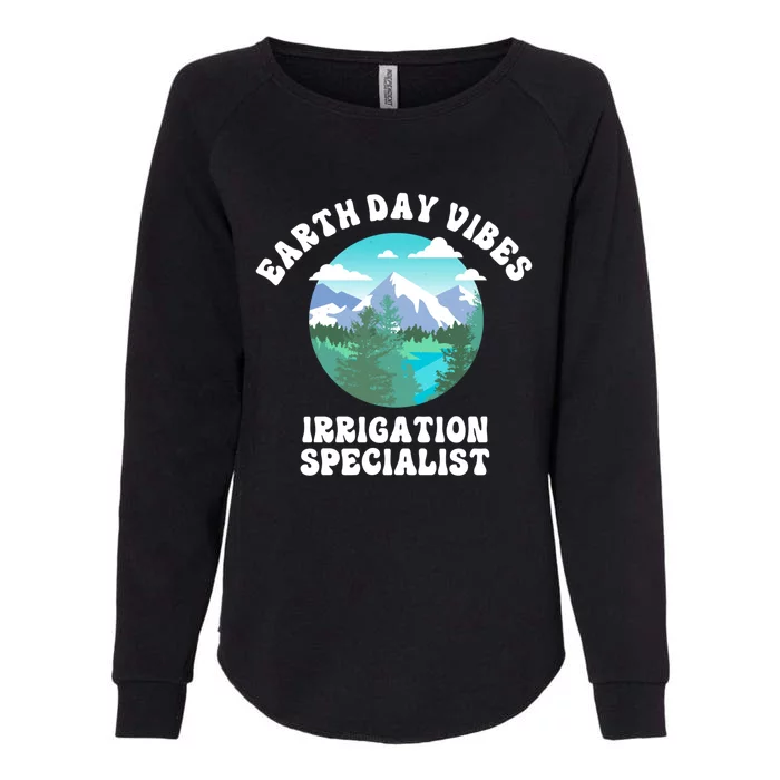 Earth Day Vibes Irrigation Specialist Gift Womens California Wash Sweatshirt