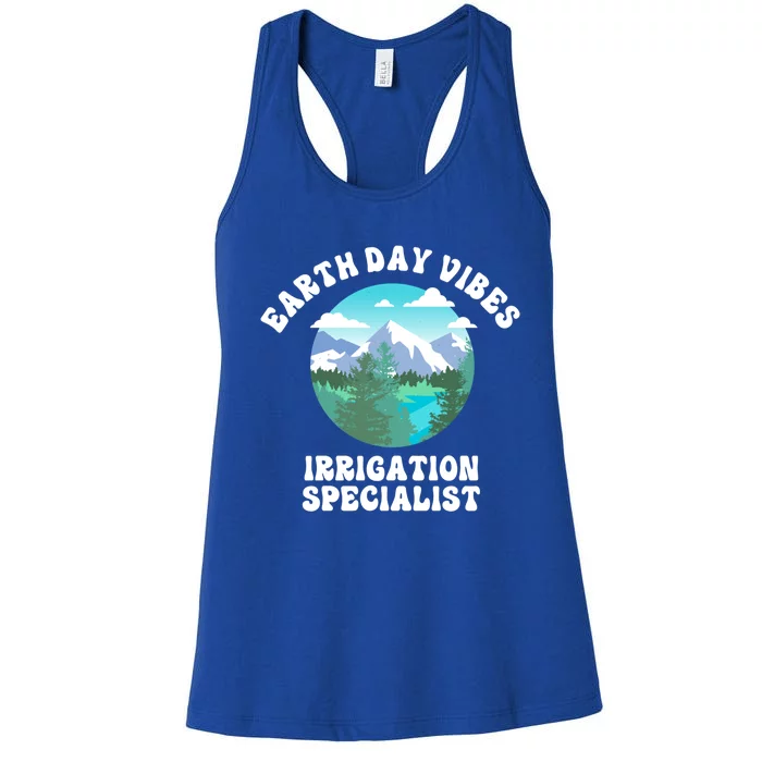 Earth Day Vibes Irrigation Specialist Gift Women's Racerback Tank