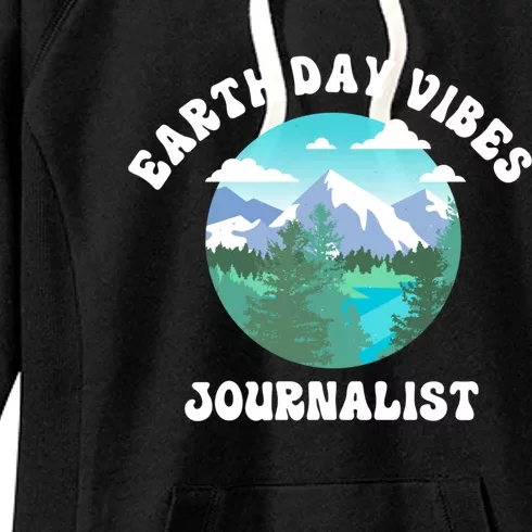 Earth Day Vibes Journalist Gift Women's Fleece Hoodie