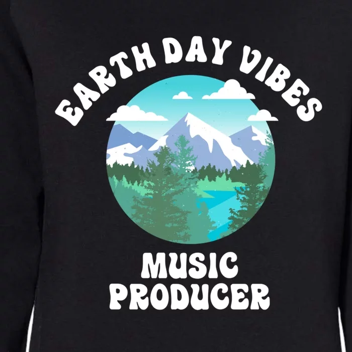 Earth Day Vibes Music Producer Meaningful Gift Womens California Wash Sweatshirt