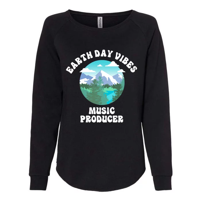 Earth Day Vibes Music Producer Meaningful Gift Womens California Wash Sweatshirt