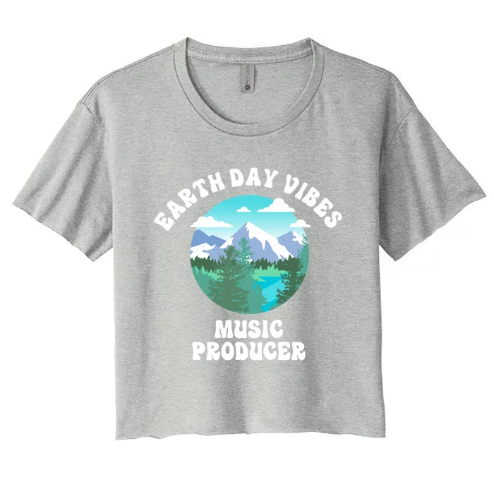 Earth Day Vibes Music Producer Meaningful Gift Women's Crop Top Tee