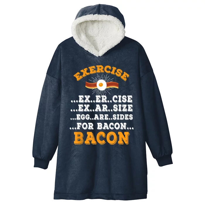 Exercise Eggs Are Sides For Bacon Lover Funny Gift Hooded Wearable Blanket