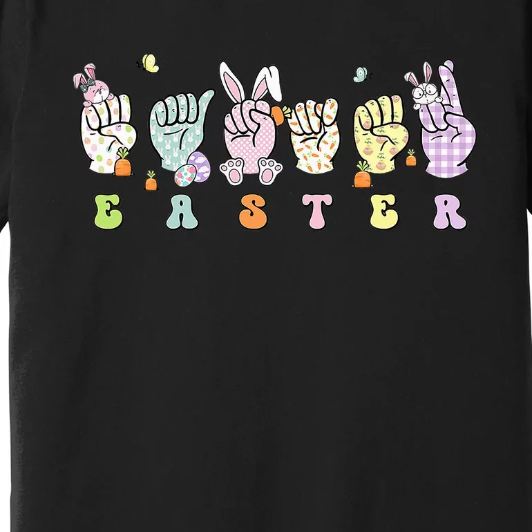 Easter Eggs Bunny Rabbit Happy Easter Sign Language ASL Premium T-Shirt