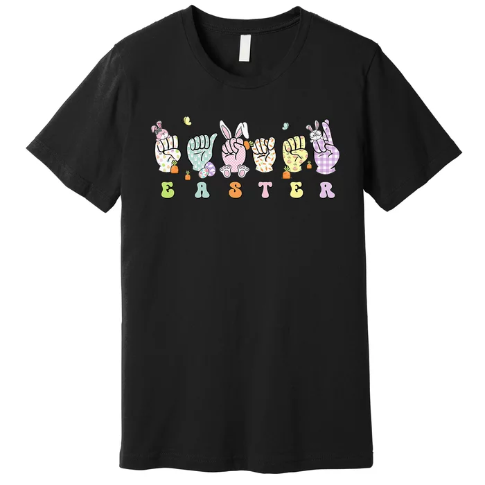 Easter Eggs Bunny Rabbit Happy Easter Sign Language ASL Premium T-Shirt