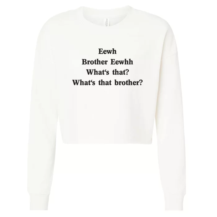 Embroidered Eewh Brother Brother Eewhh Cropped Pullover Crew