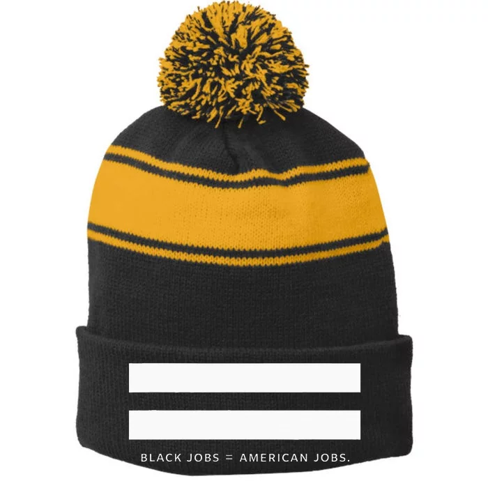 Employment Equality Black Jobs Equals American Jobs Stripe Pom Pom Beanie