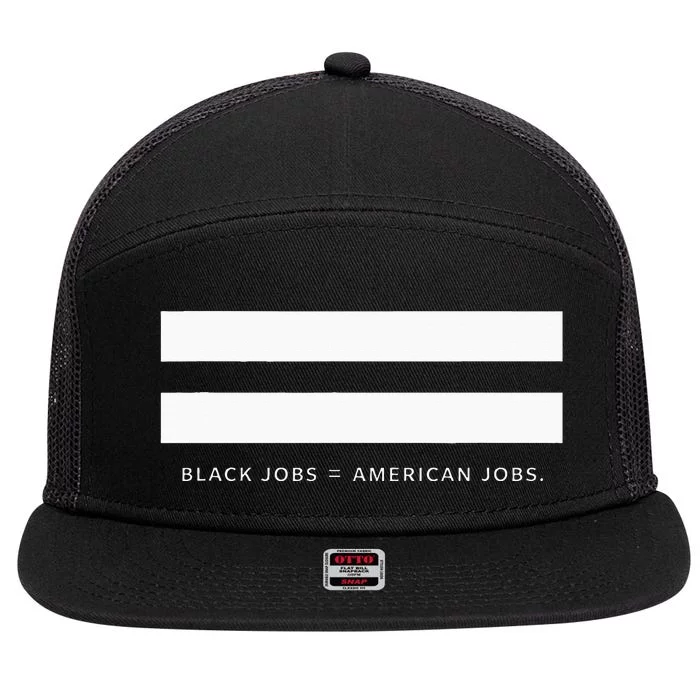 Employment Equality Black Jobs Equals American Jobs 7 Panel Mesh Trucker Snapback Hat