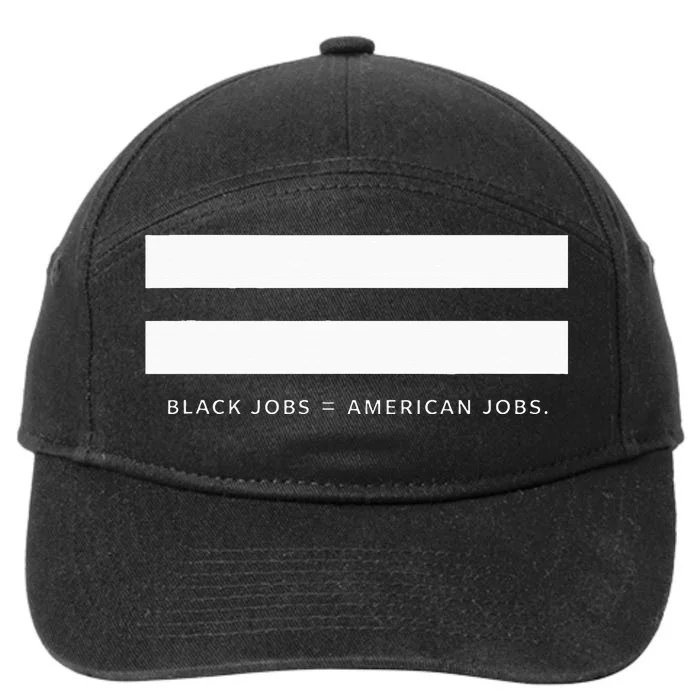 Employment Equality Black Jobs Equals American Jobs 7-Panel Snapback Hat