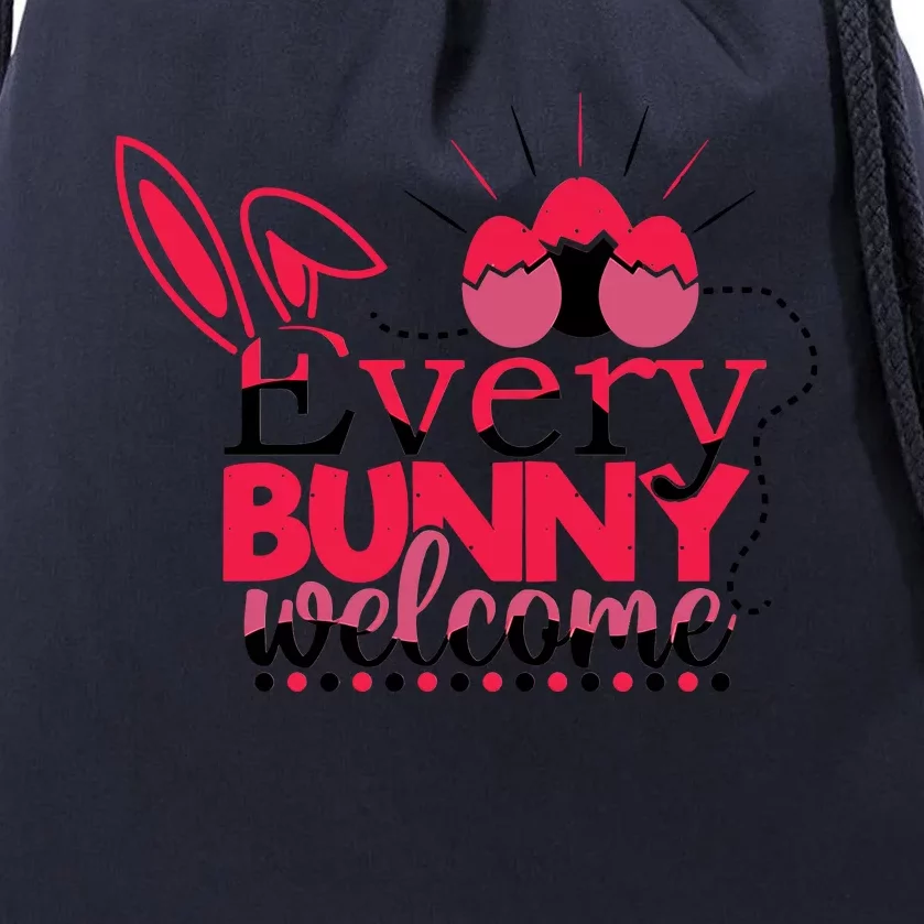 Easter Every Bunny Welcome Easter Bunny Egg Bunny Easter Drawstring Bag