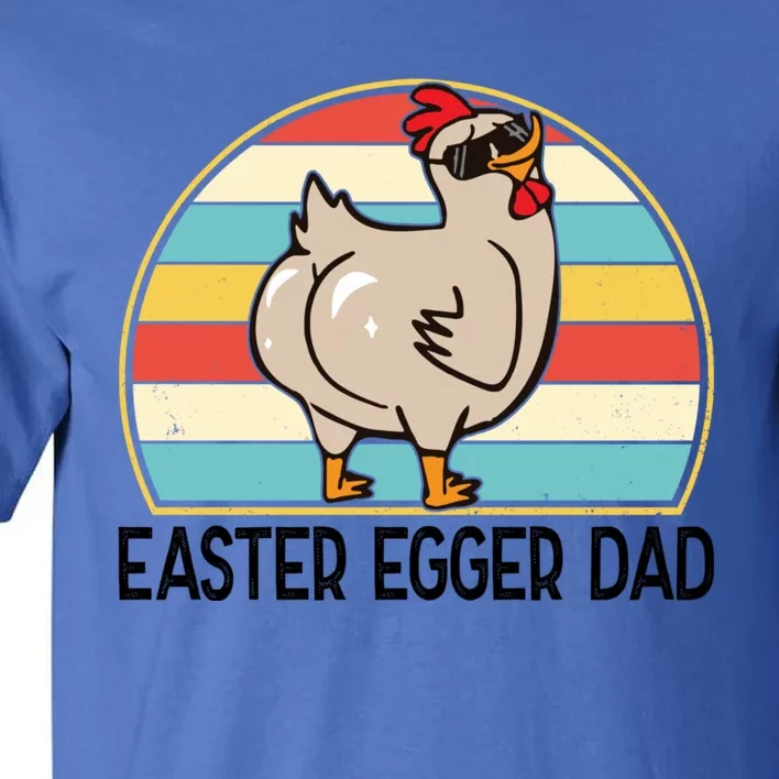 Easter Egger Chicken Dad Easter Egger Breed Dad Gift Tall T-Shirt